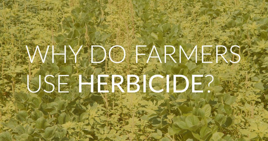 Why do farmers use herbicides?